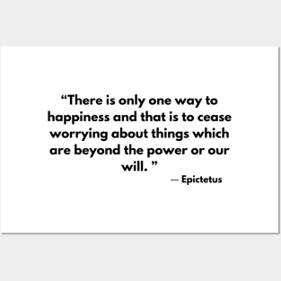 “There is only one way to happiness and that is to cease worrying ” Epictetus Posters and Art